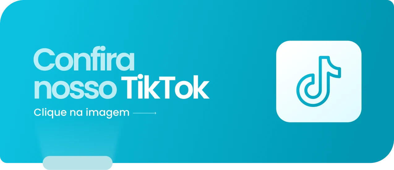 Confira nosso TikTok — Clique na imagem